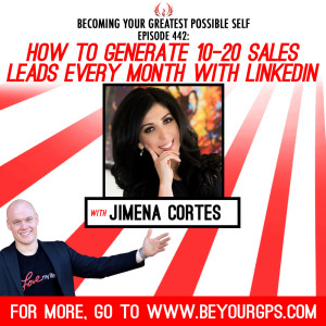 How to Generate 10-20 Sales Leads Every Month with LinkedIn with Jimena Cortes