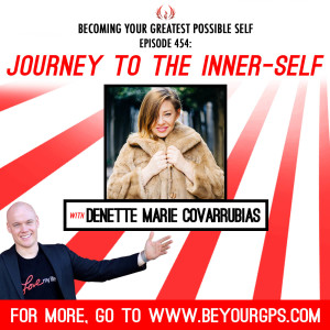 Journey To The Inner-Self With Denette Covarrubias