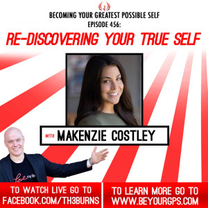 Re-Discovering Your True Self With MaKenzie Costley