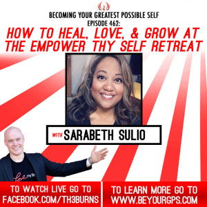 How To Heal, Love & Grow At The Empower Thy Self Retreat With Sarabeth Sulio