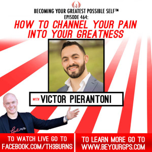 How To Channel Your Pain Into Your Greatness With Victor Pierantoni