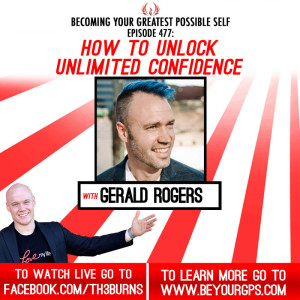 How To Unlock Unlimited Confidence With Gerald Rogers