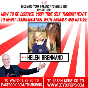 How To Discover Your Self Through Heart-To-Heart Communication With Nature With Helen Brennand