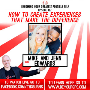 How To Create Experiences That Make The Difference With Mike & Jenn Edwards