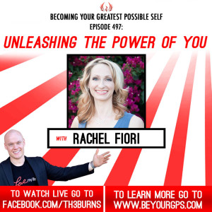 Unleashing The Power Of You With Rachel Fiori