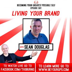 Living Your Brand With Sean Douglas