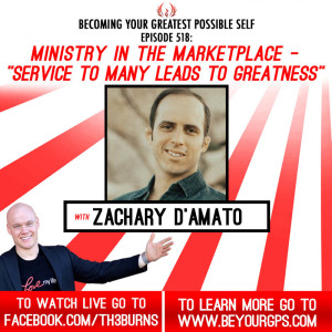 Ministry In The Marketplace - “Service To Many Leads To Greatness” With Zachary D'Amato