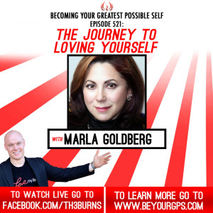 The Journey To Loving Yourself With Marla Goldberg