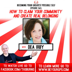 How To Claim Your Community & Create Real Belonging With Dea Irby