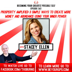 Prosperity Amplified: 3 Simple Ways To Create More Money & Abundance Using Your Inner Power With Stacey Ellen