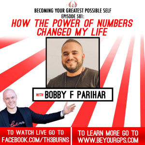 How The Power Of Numbers Changed My Life With Bobby F. Parihar