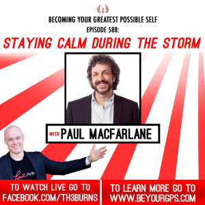 Staying Calm During The Storm With Paul MacFarlane