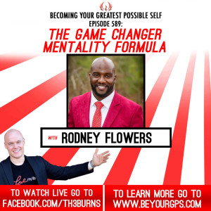 The Game Changer Mentality Formula With Rodney Flowers