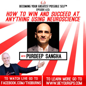 How To Win & Succeed At ANYTHING Using Neuroscience With Purdeep Sangha