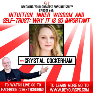 Intuition, Inner Wisdom & Self-Trust: Why It Is So Important With Crystal Cockerham