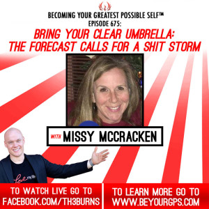 Bring Your Clear Umbrella; The Forecast Calls For A Shit-Storm With Missy McCracken