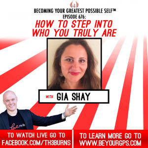 How to Step into Who You Truly Are With Gia Shay