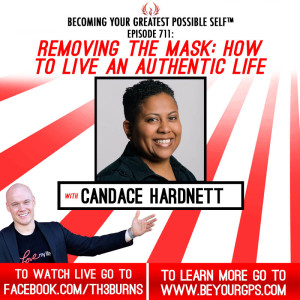 Removing The Mask: How To Live An Authentic Life With Candace Hardnett