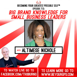 Big Brand Knowledge For Small Business Leaders With Altimese Nichole