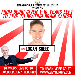 From Being Given 1-10 Years Left To Live To Beating Brain Cancer With Logan Sneed