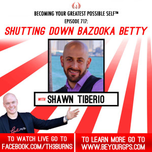 Shutting Down Bazooka Betty With Shawn Tiberio