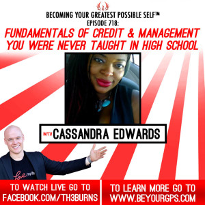 Fundamentals of Credit & Management You Were Never Taught in High School With Cassandra Edwards