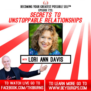 Secrets To Unstoppable Relationships With Lori Ann Davis