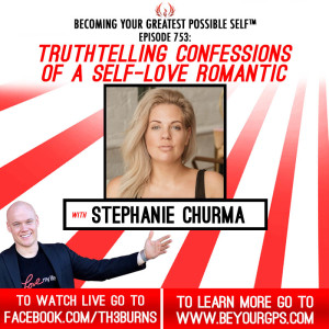 Truth-Telling Confessions Of A Self-Love Romantic With Stephanie Churma