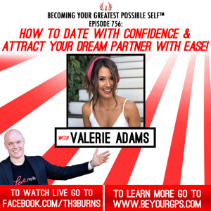 How To Date With Confidence & Attract Your Dream Partner With Ease! With Valerie Adams