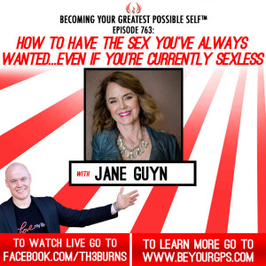 How To Have The Sex You’ve Always Wanted...Even If You’re Currently Sexless With Jane Guyn