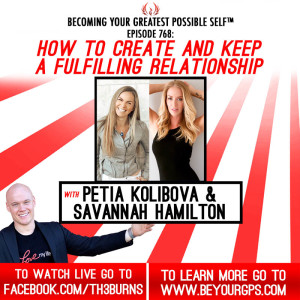 How To Create & Keep A Fulfilling Relationship With Savannah Hamilton & Petia Kolibova