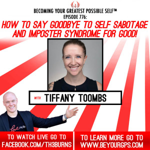 How To Say Goodbye To Self Sabotage & Imposter Syndrome For Good! With Tiffany Toombs