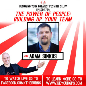 The Power Of People: Building Up Your Team With Adam Sinkus