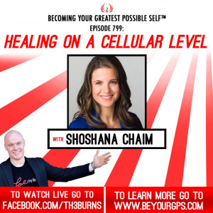 Healing On A Cellular Level With Shoshana Chaim