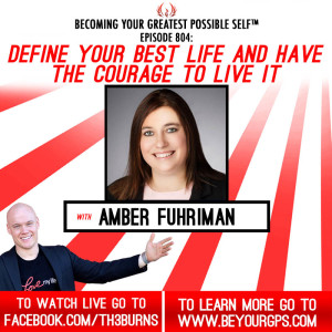 Define Your Best Life & Have The Courage To Live It With Amber Fuhriman