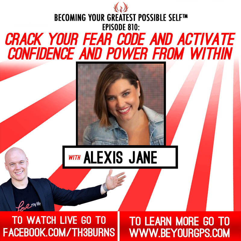 Crack Your FEAR CODE & Activate Confidence & Power From Within With Alexis Jane