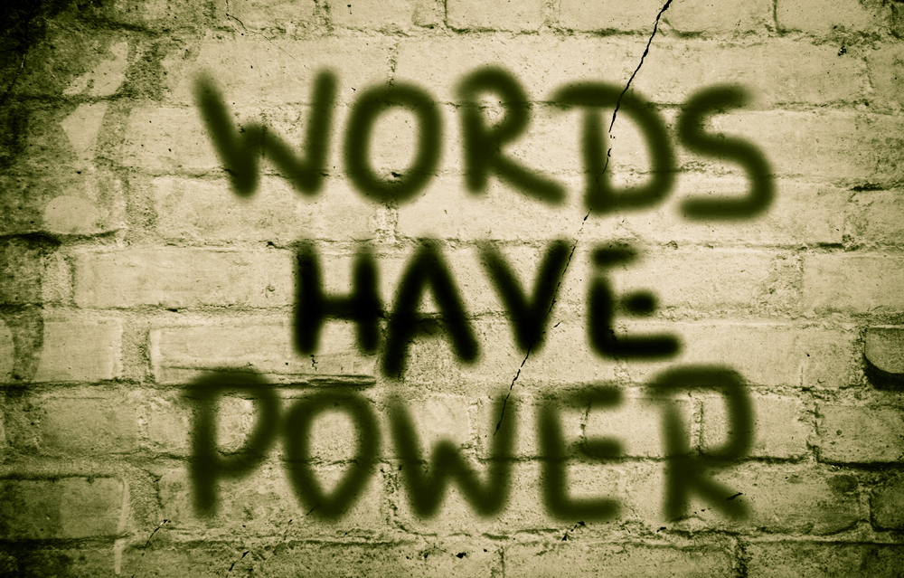 The Power of Our Words