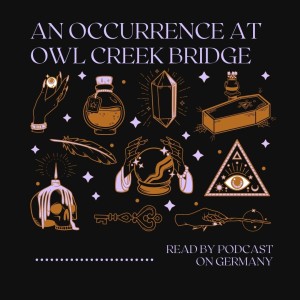 Halloween 2020: An Occurrence at Owl Creek Bridge