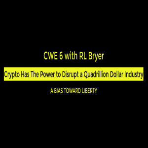 CWS e 9: Crypto Has the Power to Disrupt a Quadrillion Dollar Industry