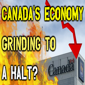 CANADA'S ECONOMY GRINDING TO A HALT- AUDIO