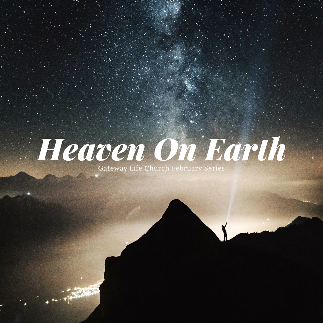 Ps Jason Mannering - February 4, 2018 - Heaven on Earth