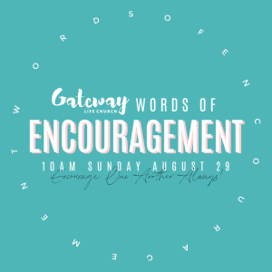GLC Words of Encouragement - 10AM AUG 29, 2021