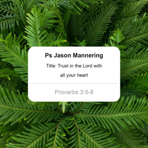 Ps Jason Mannering - Trust in the Lord - 10AM APRIL 18, 2021