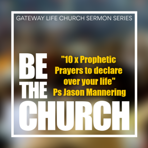 Ps Jason Mannering - 10 x Prophetic Prayers to Declare - July 26, 2020