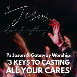 Ps Jason & Gateway Worship - 10AM SUN DEC 5, 2021