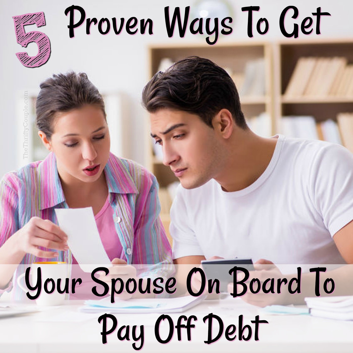 TTC 008 5 Proven Ways to Get Your Spouse on Board to Pay Off Debt
