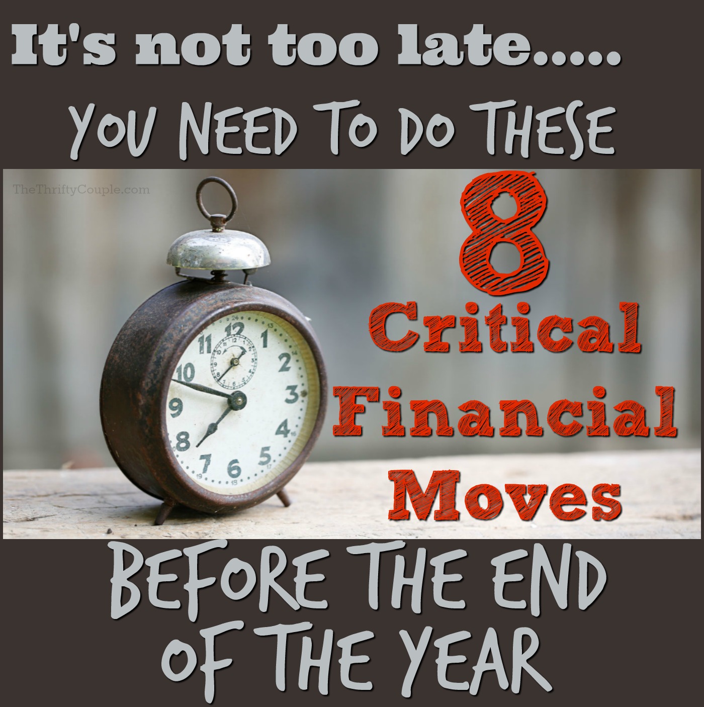 TTC 005 8 Critical Financial Moves to Make Before the End of the Year