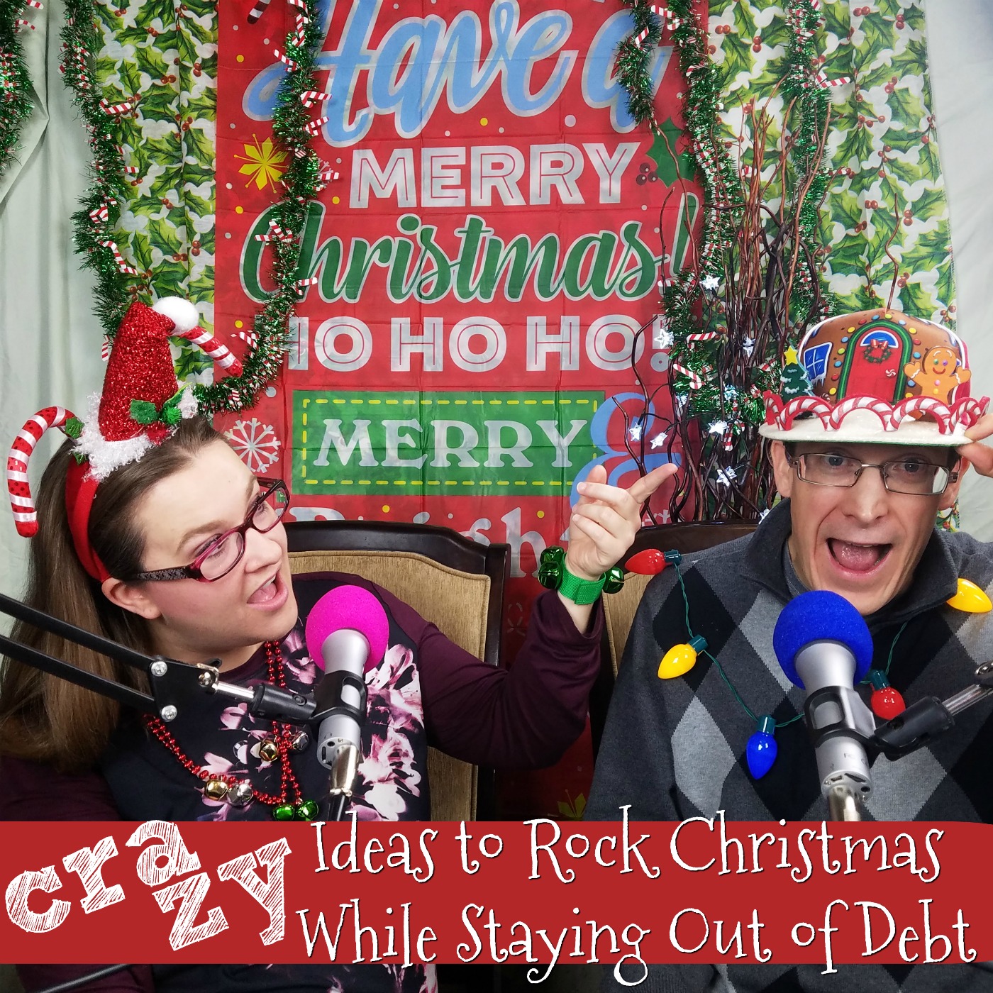 TTC 004 Crazy Ideas to Rock Christmas While Staying Out of Debt