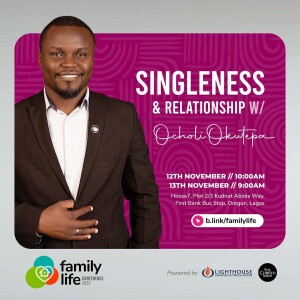 Singleness and Relationships // Ocholi Okutepa