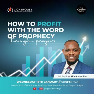 Profiting with the Word of Prophecy (1) // Akin Akinsulire